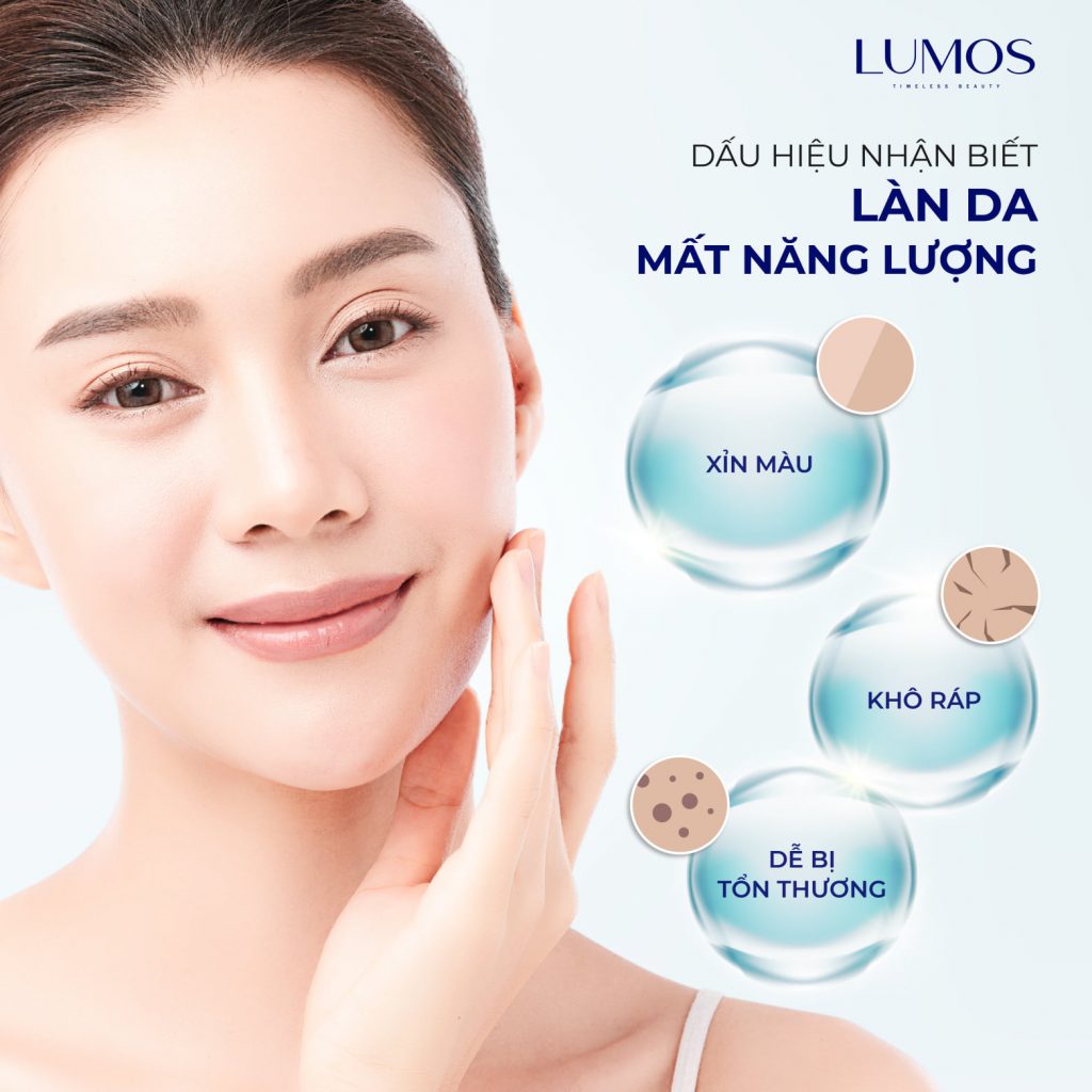 Dấu Hiệu Nhận Biết Làn Da Mất Năng Lượng Cùng Mỹ Phẩm Lumos