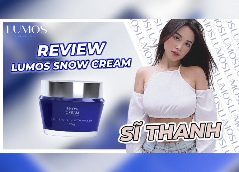 [LUMOS] Sĩ Thanh Chia Sẻ Bí Kíp Dưỡng Da Cùng Snow Cream