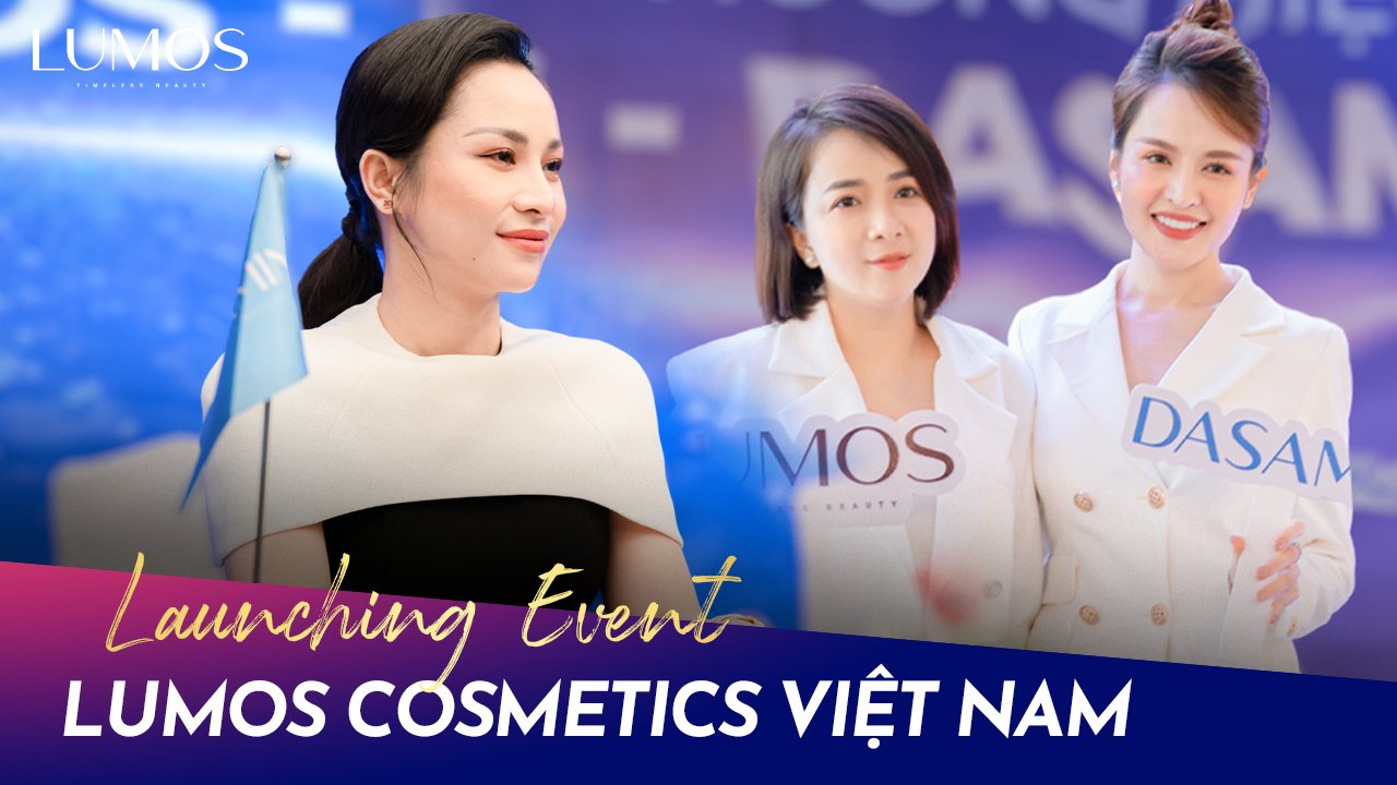 [LUMOS Event] Sự kiện ra mắt thương hiệu Lumos tại TP. Hồ Chí Minh